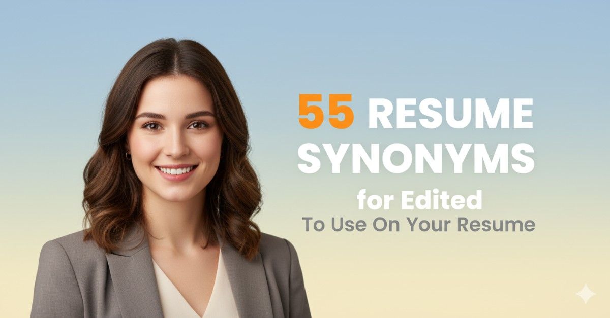 55 Resume Synonyms for Edited To Use On Your Resume