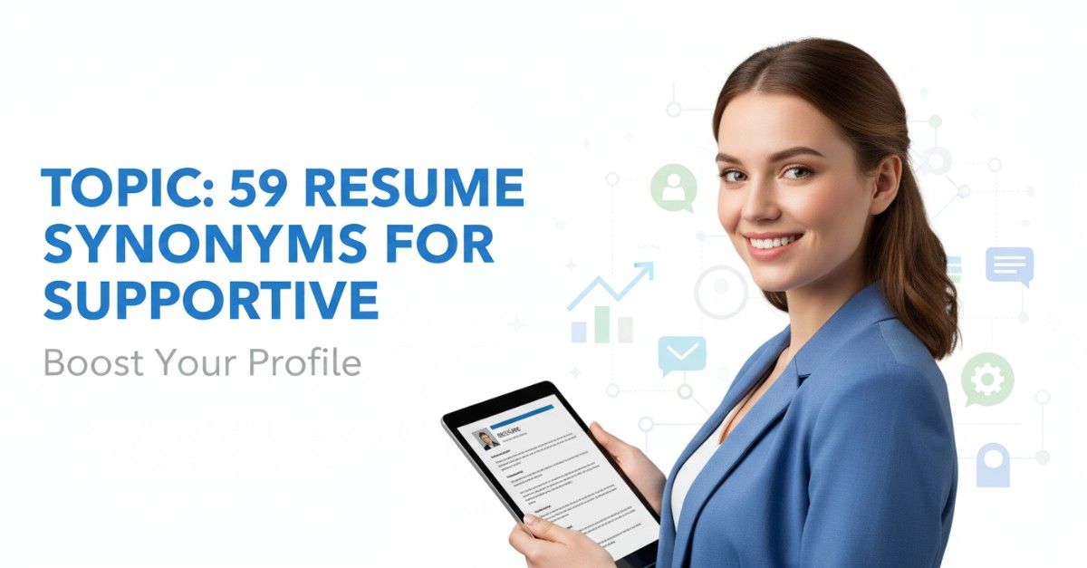 59 Resume Synonyms for Supportive To Use On Your Resume